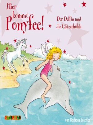 cover image of Der Delfin und die Glitzerhöhle--Hier kommt Ponyfee 19
